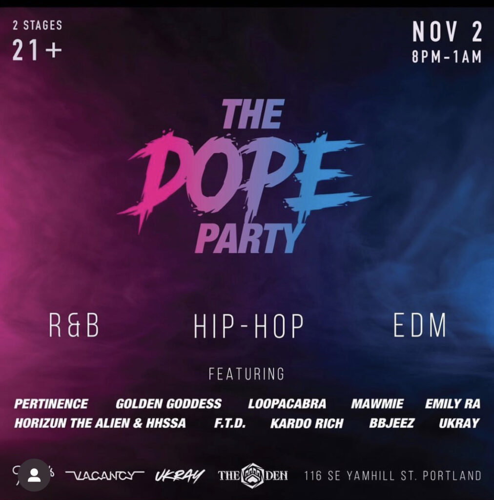 The Dope Party, The Den PDX